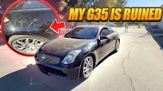 SOMEBODY RUINED MY MINT INFINITI G35!