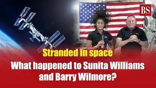 Stranded in space: When will Nasa astronauts Sunita Williams and Barry Wilmore return to Earth?