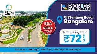 Pionier Developers | Central Avenuee | BDA Approved Plots | Off Sarjapur Road | 100 Acres Land