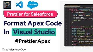 Format Apex Code in VS Code using Prettier | Salesforce VS Code Tutorial