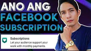 ANO ANG FACEBOOK SUBSCRIPTION SA FACEBOOK? LAHAT NG DAPAT MONG MALAMAN !