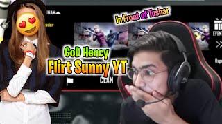 GoD Hency Flirt Sunny YT In Front Of Tushar OP  | GoDTusharOP|GoDTusharOP Maxcristo