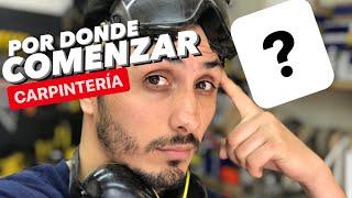 NADIE TE LO VA A DECIR, ¿COMO COMENZAR EN LA CARPINTERÍA?, PROYECTO MUEBLE.