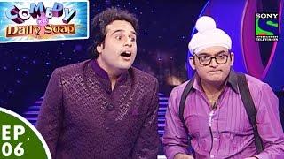 Comedy Ka Daily Soap - Ep 06 - Krushna As Darsheel Safari