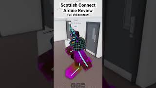 Scottish Connect Airline Review #roblox #robloxshort #robloxtiktok #airport #roav #roaviation