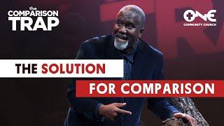 The Solution for Comparison | A Message from Dr. Conway Edwards