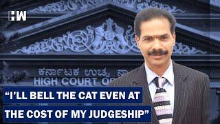 "I Don't Fear Anyone, I'll Bell The Cat": Karnataka Judge On Transfer Threats, Receives Applause