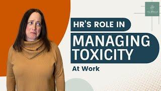 Human Resources In A Toxic Work Environment