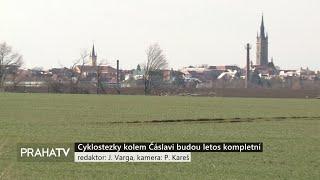 PRAHA TV: Cyklostezky kolem Čáslavi budou letos kompletní