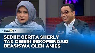 Sedih! Cerita Sherly Annavita Tak Diberi Rekomendasi Beasiswa oleh Anies #QnA