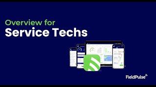 FieldPulse 2.0 - Mobile App Overview for Service Techs