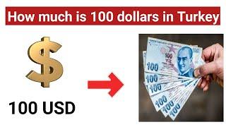 How much is 100 dollars in turkey | 100 Dollar Rate in Turkey lira | us Dollar to Turkish lira