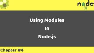 Node.js Tutorial #4 | Using Modules In Node.js