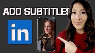 How to Add Subtitles to LinkedIn Videos