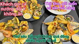 Thứ 6 thịt kho gỏi cuốn mìxào cá nướng làm 0 kịp/khách bất ngờ khi D làm 1 lần nhiều việc