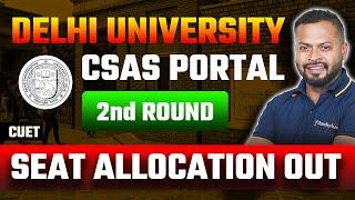 Delhi University CSAS Portal 2nd Round Seat Allocation Out  | CUET Counselling | Rahul Dhakad Sir