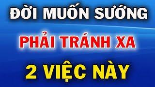 2 Việc Nhất Định Phải Tránh Xa Để Cả Đời Thuận Buồm Xuôi gió