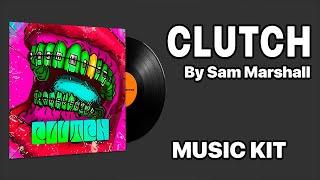 Sam Marshall - Clutch | Music Kit