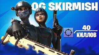 40 KILLS IN OG DUO SKIRMISH