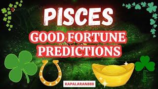 WOW! MULTIPLIED SUCCESS & GOOD FORTUNE ️ PISCES GOOD LUCK & GOOD FORTUNE PREDICTIONS #KAPALARAN888