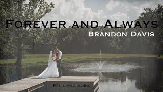 Brandon Davis - Forever and Always (Official Fan Lyric Video)