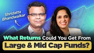 Should you have large and mid cap mutual funds in your portfolio?