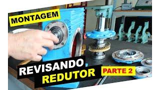 Revisando redutor ( parte 2 ) - montagem