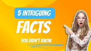 5 Mind-Blowing Facts You Didn't Know - Trivia Trekker