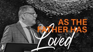 As the Father has loved | Ps Andrew  | NBCFC