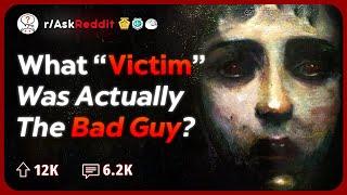 What "Victim" Ended Up Being the Bad Guy? | Reddit Stories