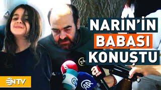 Narin'in Babası Arif Güran'dan İlk Açıklama | NTV