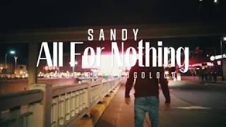 Sandy All For Nothing (Official Music Video)