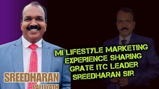 Mi Lifestyle Marketing | Experience Shearing Grate ITC Leader Sreedharan Sir #milifestyle