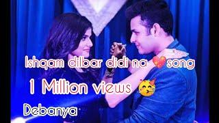 #debanya Love video ##ishqam dilbar didi na song##debu##anahita#