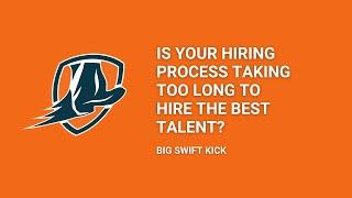 Is Your Hiring Process Taking Too Long to Hire the Best Talent?