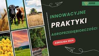 Innowacyjne praktyki agroprzedsiębiorczości "AGROLIGA 2024"