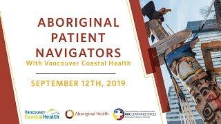 Aboriginal Patient Navigators with Vancouver Coastal Health