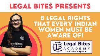 8 Legal Rights Every Women Must Know | Explained | Legal Bites Academy