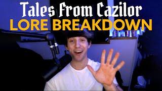 Tales From Cazilor: LORE BREAKDOWN (in under 5 minutes)