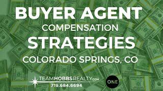 How do I pay for my buyer agent fees? Compensation strategies for buyers in Colorado Springs!