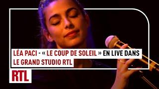 Léa Paci - Le coup de soleil (Live) - Le Grand Studio RTL