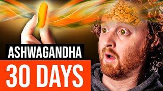 I Took Ashwagandha For 30 Days, Here's What Happened