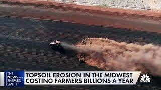 Soil erosion hits farmers in the midwest, costs billions annually