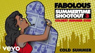 Fabolous - Cold Summer (Audio)