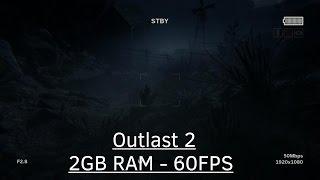 Outlast 2 on 2GB RAM with 60FPS