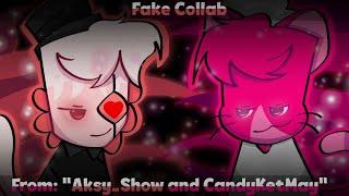 Fake Collab @Aksy_Show (коллаб с акси️)