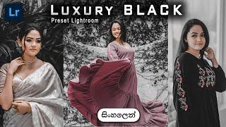 Luxury Black preset | How to edit black preset in Lightroom mobile | Lightroom mobile | සිංහලෙන් 