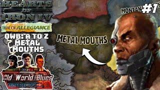 Welcome To Steel Joe's Montana! Hoi4 - Old World Blues: A To Z, Metal Mouths #1