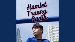 Hamlet Trương Radio 151 - Chúng Ta Đã Đi Quá Xa