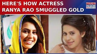 Actress Ranya Rao's Smuggling Stint Over, Lens On 'Syndicate Angle', Know How Actress Smuggled Gold